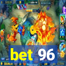 bet 96